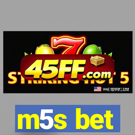 m5s bet